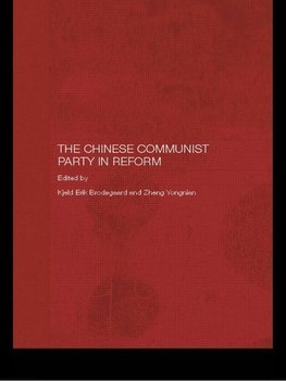 Brødsgaard, K: Chinese Communist Party in Reform