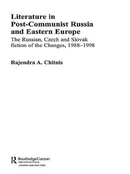 Chitnis, R: Literature in Post-Communist Russia and Eastern