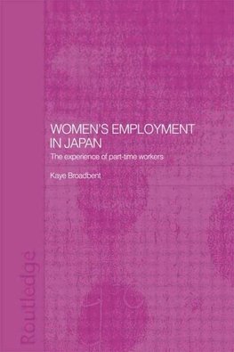 Broadbent, K: Women's Employment in Japan