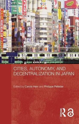 Cities, Autonomy, and Decentralization in Japan