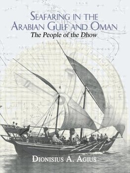 Agius, D: Seafaring in the Arabian Gulf and Oman