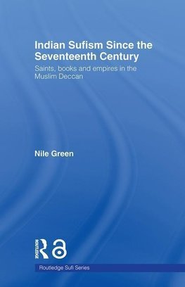 Green, N: Indian Sufism since the Seventeenth Century