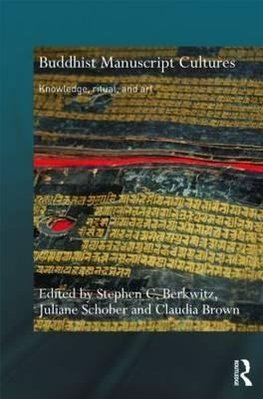 Berkwitz, S: Buddhist Manuscript Cultures