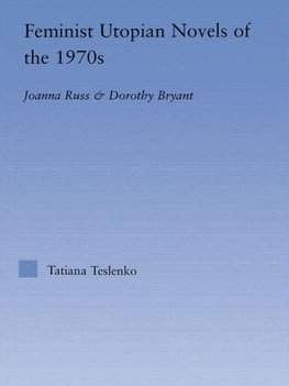 Teslenko, T: Feminist Utopian Novels of the 1970s