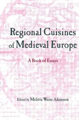 Adamson, M: Regional Cuisines of Medieval Europe