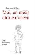 Moi, un métis afro-européen