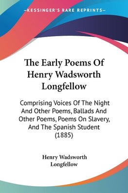 The Early Poems Of Henry Wadsworth Longfellow