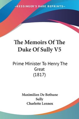 The Memoirs Of The Duke Of Sully V5