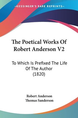 The Poetical Works Of Robert Anderson V2