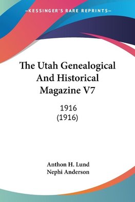 The Utah Genealogical And Historical Magazine V7