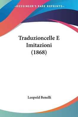 Traduzioncelle E Imitazioni (1868)