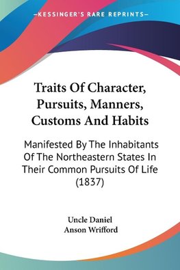 Traits Of Character, Pursuits, Manners, Customs And Habits