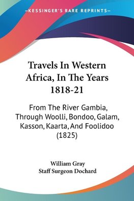 Travels In Western Africa, In The Years 1818-21