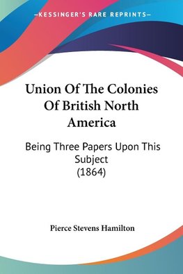 Union Of The Colonies Of British North America