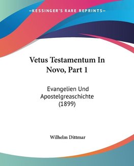 Vetus Testamentum In Novo, Part 1