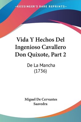 Vida Y Hechos Del Ingenioso Cavallero Don Quixote, Part 2