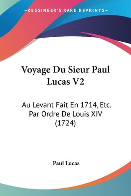 Voyage Du Sieur Paul Lucas V2