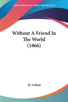 Without A Friend In The World (1866)