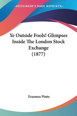 Ye Outside Fools! Glimpses Inside The London Stock Exchange (1877)