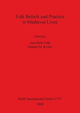 Folk Beliefs and Practice in Medieval Lives