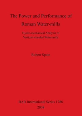 The Power and Performance of Roman Water-mills