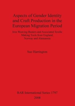 Aspects of Gender Identity and Craft Production in the European Migration Period