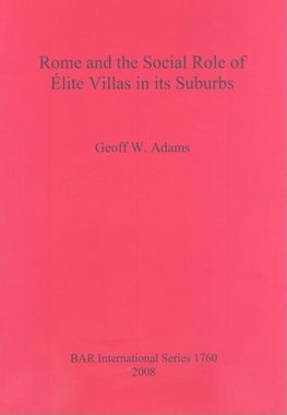 Rome and the Social Role of Élite Villas in its Suburbs