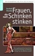 Frauen, die nach Schinken stinken