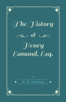 The History of Henry Esmond, Esq.