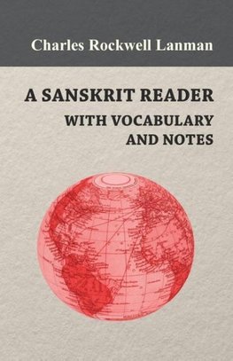 A Sanskrit Reader - With Vocabulary And Notes