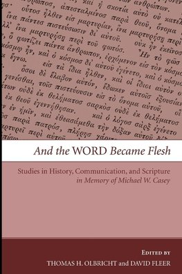 And the Word Became Flesh