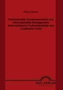 Interkulturelle Zusammenarbeit und internationales Management: österreichische Kulturstandards aus kroatischer Sicht