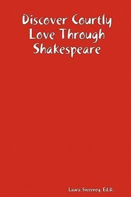 Discover Courtly Love Through Shakespeare