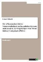 Die völkerstrafrechtliche Verantwortlichkeit nichtstaatlicher Akteure, insbesondere der Angehörigen von Private Military Companies (PMCs)