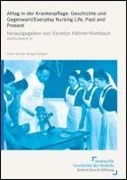 Alltag in der Krankenpflege / Everyday Nursing Life