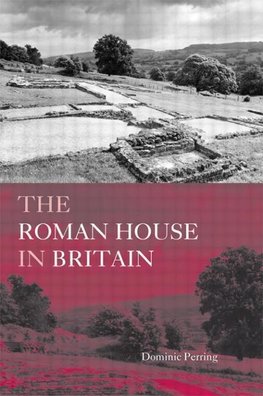 Perring, D: The Roman House in Britain