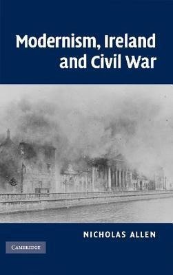 Modernism, Ireland and Civil War