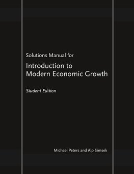 Solutions Manual for "Introduction to Modern Economic Growth"