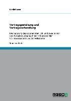 Vertragsgestaltung und Vertragsverhandlung