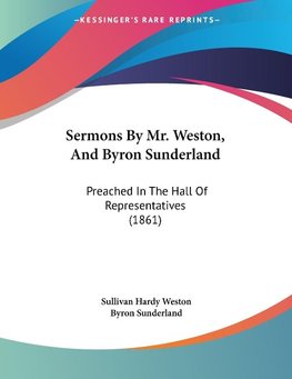 Sermons By Mr. Weston, And Byron Sunderland