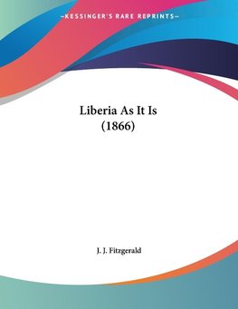 Liberia As It Is (1866)