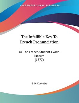 The Infallible Key To French Pronunciation