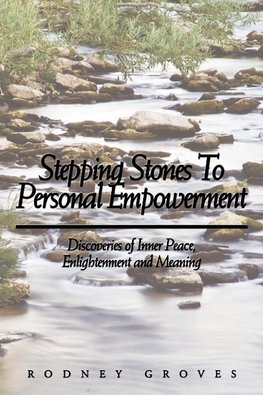 Stepping Stones To Personal Empowerment