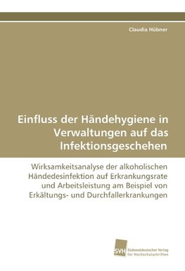 Einfluss der Händehygiene in Verwaltungen auf das Infektionsgeschehen