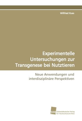 Experimentelle Untersuchungen zur Transgenese bei Nutztieren