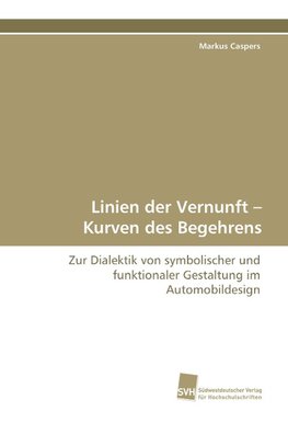 Linien der Vernunft - Kurven des Begehrens