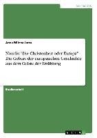 Novalis: "Die Christenheit oder Europa" - Die Geburt der europäischen Geschichte aus dem Geiste der Erzählung