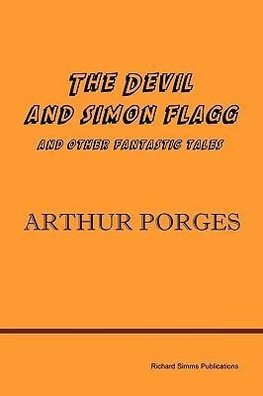 The Devil and Simon Flagg and Other Fantastic Tales