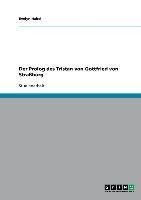 Der Prolog des Tristan von  Gottfried von Straßburg