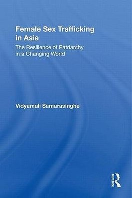 Samarasinghe, V: Female Sex Trafficking in Asia